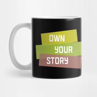 Own Your Story | Yellow Green | Black Mug